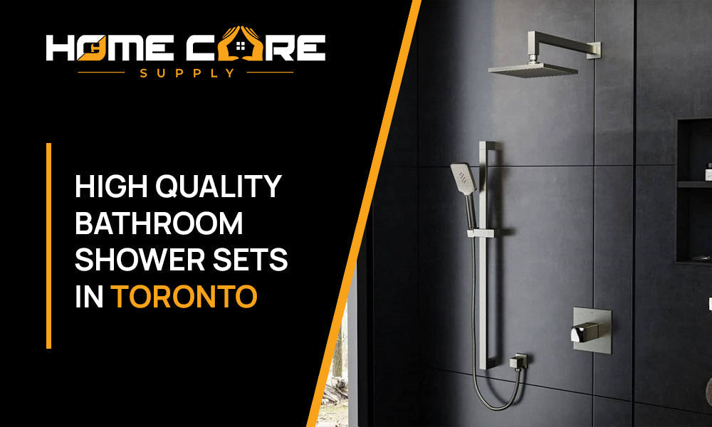 High-Quality Bathroom Shower Sets in Toronto: Here’s What You Need to Know