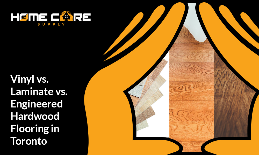 Vinyl vs. Laminate vs. Engineered Hardwood Flooring in Toronto