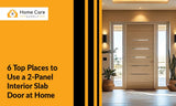 6 Top Places to Use a 2-Panel Interior Slab Door at Home