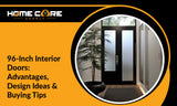 How a 96-Inch-High Interior Door Can Transform Your Space: Design, Functionality & Buying Tips