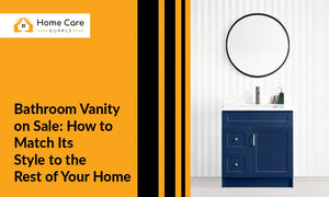 Bathroom Vanity on Sale: How to Match Its Style to the Rest of Your Home
