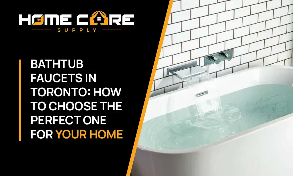 Bathtub Faucets in Toronto: How to Choose the Perfect One for Your Home