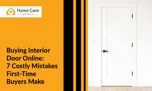 Buying Interior Door Online: 7 Costly Mistakes First-Time Buyers Make