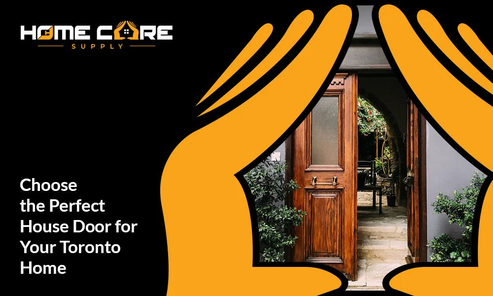 How to Choose the Perfect House Door for Your Toronto Home