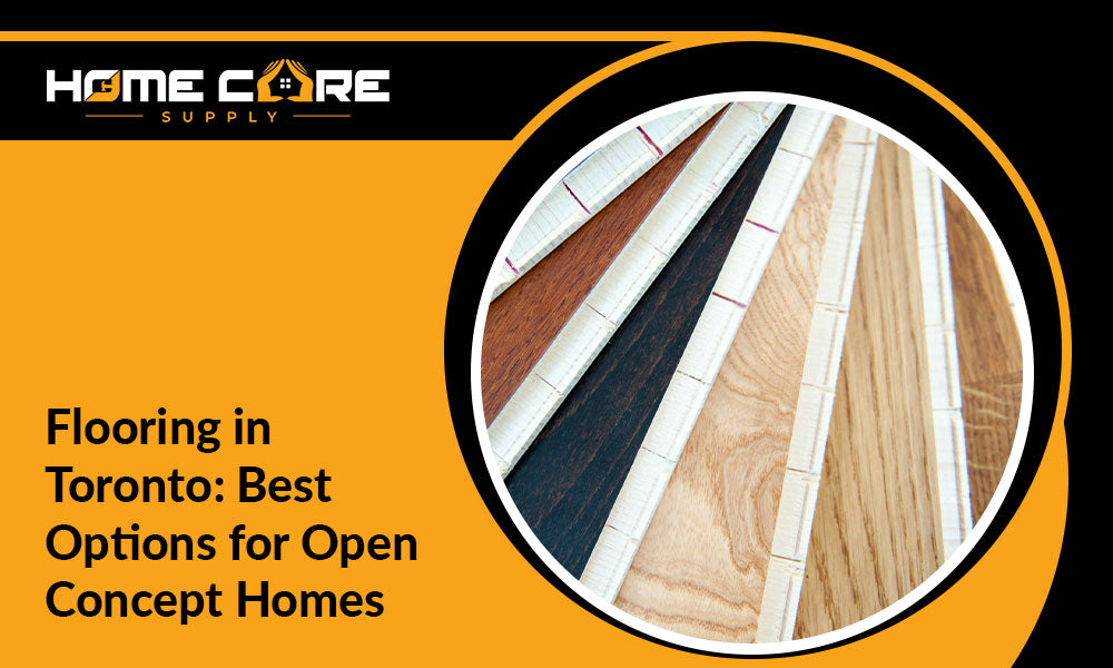 Flooring in Toronto: Maximize Your Open Concept Living Space