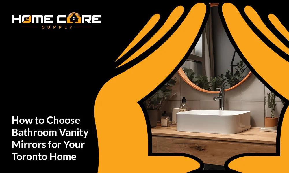 How to Choose Bathroom Vanity Mirrors for Your Toronto Home