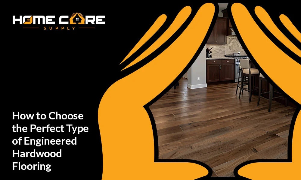 Engineered Hardwood Flooring Sales in Vaughan: How to Choose the Perfect Type