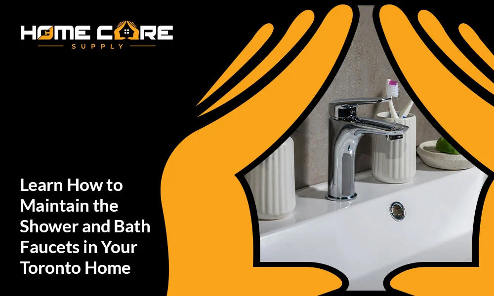 Learn How to Maintain the Shower and Bath Faucets in Your Toronto Home