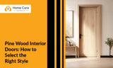 Pine Wood Interior Doors: 8 Tips for Choosing the Right Style for Each Room in Your Toronto-Area Home