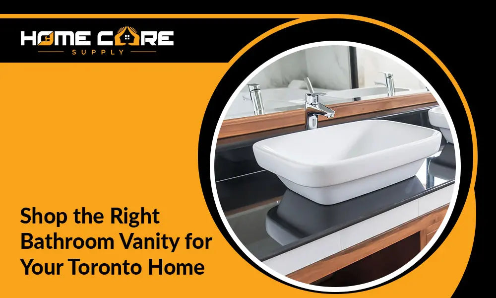 How to Shop the Right Bathroom Vanity for Your Toronto Home: Get Size & Style Tips