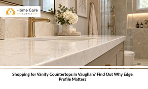 Shopping for Vanity Countertops in Vaughan? Find Out Why Edge Profile Matters