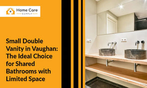 Small Double Vanity in Vaughan: The Ideal Choice for Shared Bathrooms with Limited Space