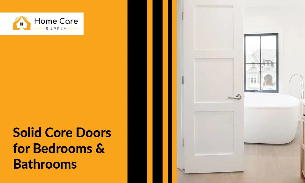 Solid Core Doors for Bedrooms & Bathrooms: A Practical Walkthrough
