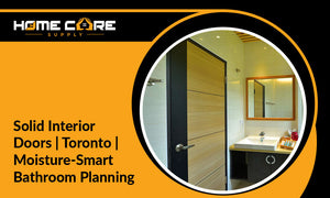 Solid Interior Doors in the Toronto Area: Using Them for Moisture-Proof Bathroom Design Ideas