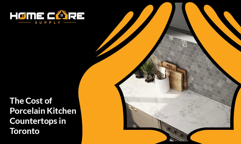 The Cost of Porcelain Kitchen Countertops in Toronto: What to Expect