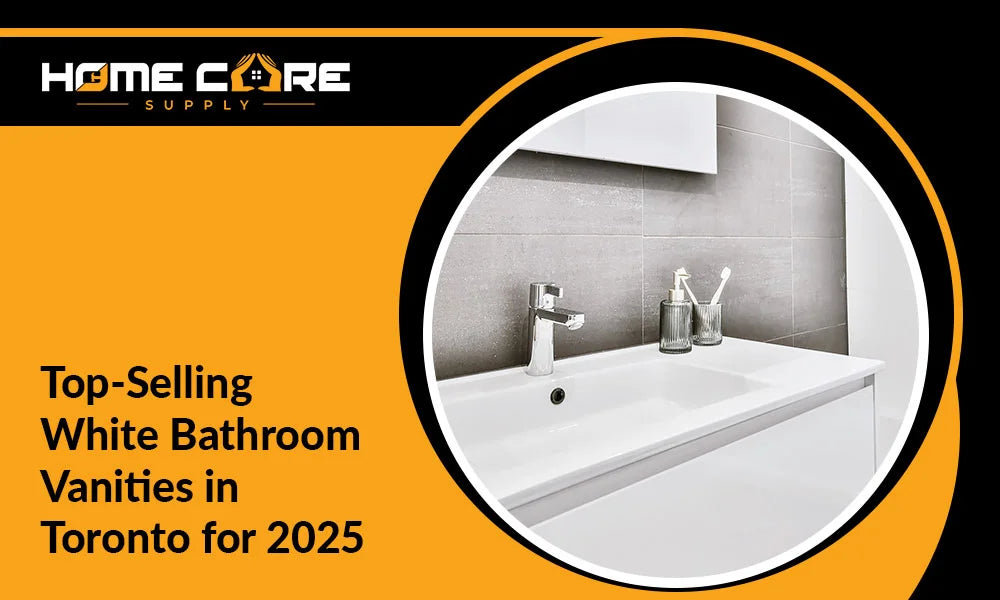 Top-Selling White Bathroom Vanities in Toronto for 2025