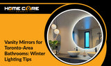 Vanity Mirrors for Toronto-Area Bathroom: Winter Lighting Strategies