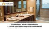 What Nobody Tells You About Buying a Double Bathroom Vanity in the Toronto Area