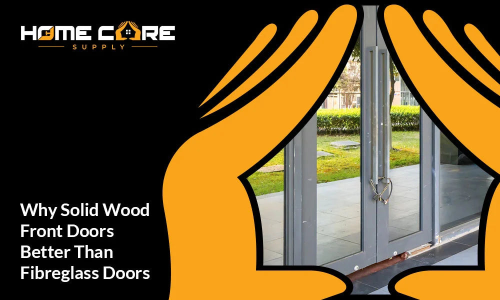 Solid Wood Front Doors in Toronto: Why They Are Better Than Fibreglass Doors