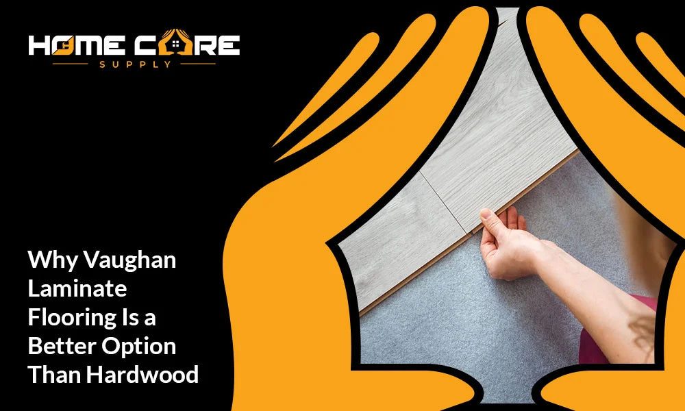 Laminate Flooring in Vaughan: Why It’s a Better Choice Than Hardwood
