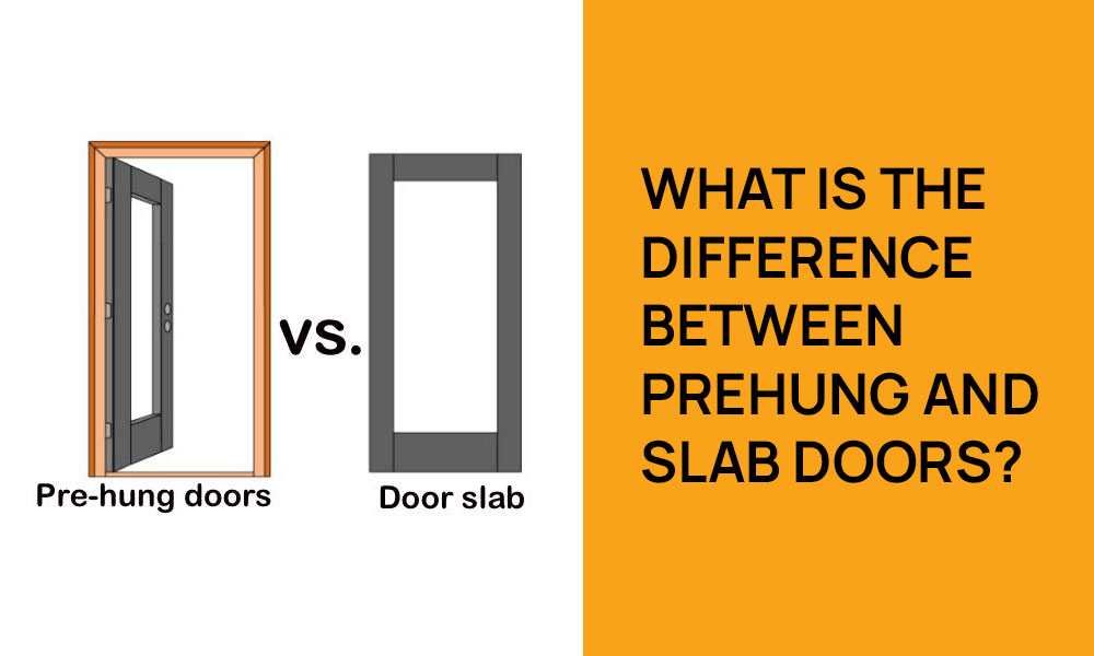 Difference Between Prehung and Slab Doors