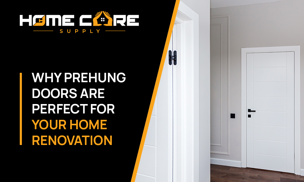 Why Prehung Doors Are Perfect for Your Home Renovation