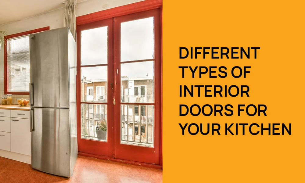 Types of Interior Doors for Kitchen