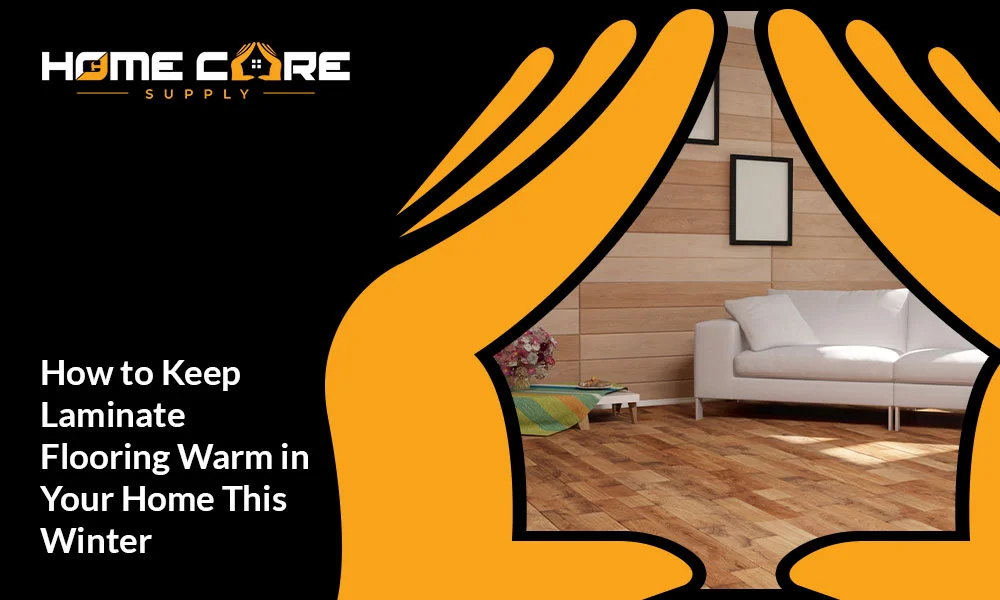 How to Keep Laminate Flooring Warm