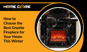 How to Choose the Granite Fireplace