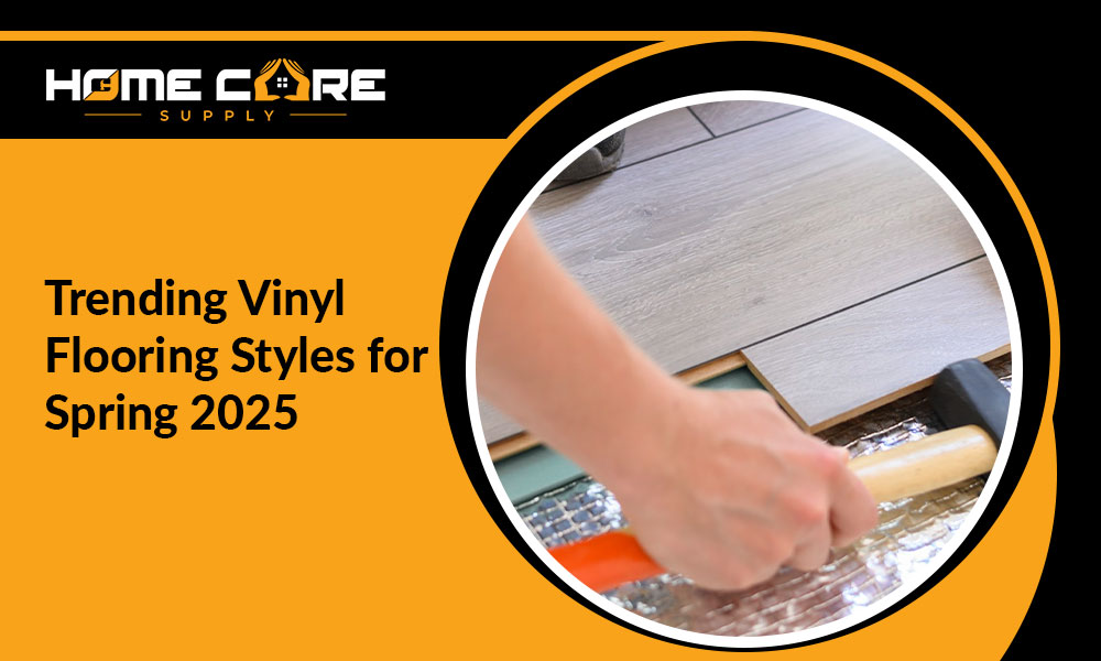 Trending Vinyl Flooring Styles for Spring 2025