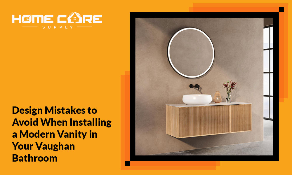 Design Mistakes to Avoid When Installing a Modern Vanity