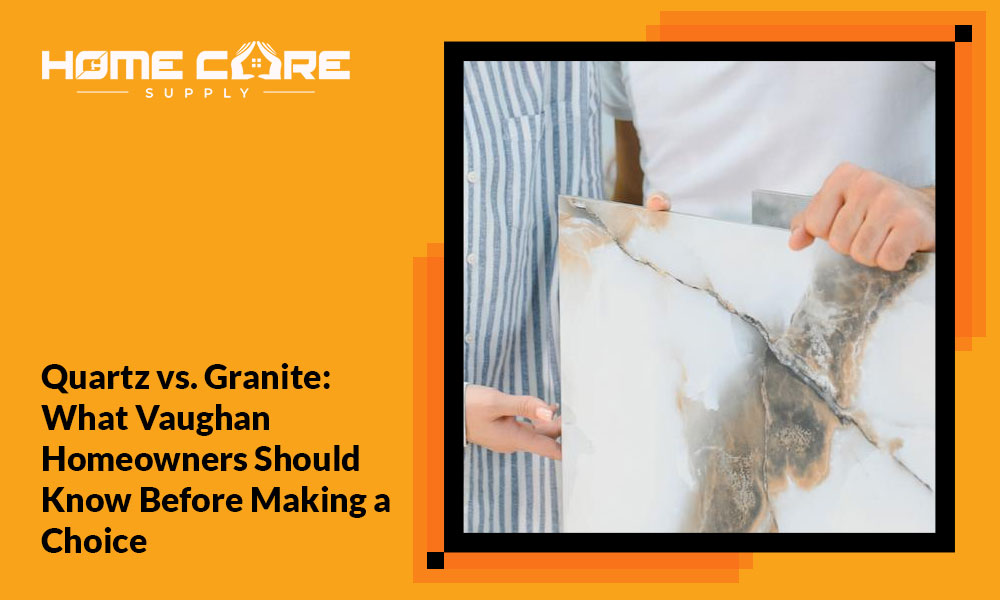 Quartz vs. Granite: What Vaughan Homeowners Should Know Before Making a Choice
