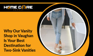 Vanity Shop in Vaughan