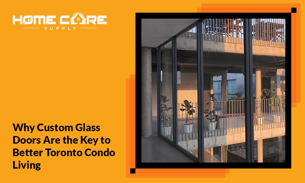 Custom Glass Doors Toronto Are the Key to Better Condo Living
